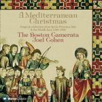 Boston Camerata - A Mediterranean Christmas